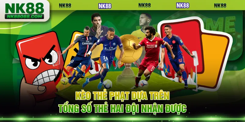 Kèo thẻ phạt dựa trên tổng số thẻ hai đội nhận được